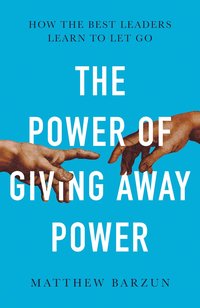 bokomslag Power of Giving Away Power