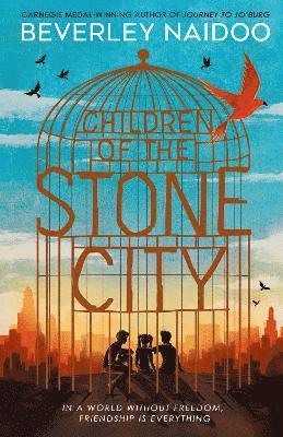 Beverley Naidoo - Naidoo, B: Children of the Stone City, Inbunden
