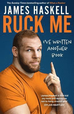 James Haskell - Ruck Me, Inbunden