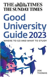 bokomslag The Times Good University Guide 2023