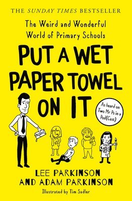 Lee Parkinson, Adam Parkinson - Put A Wet Paper Towel on It, Häftad