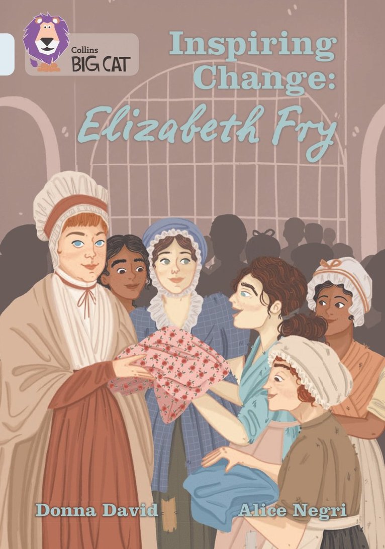 Inspiring Change: Elizabeth Fry 1