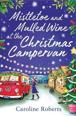 Mistletoe and Mulled Wine at the Christmas Campervan 1