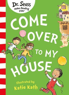 Come Over to my House