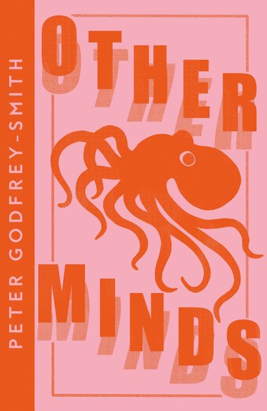 Peter Godfrey-Smith - Other Minds, Häftad
