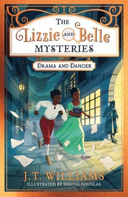 The Lizzie and Belle Mysteries: Drama and Danger 1