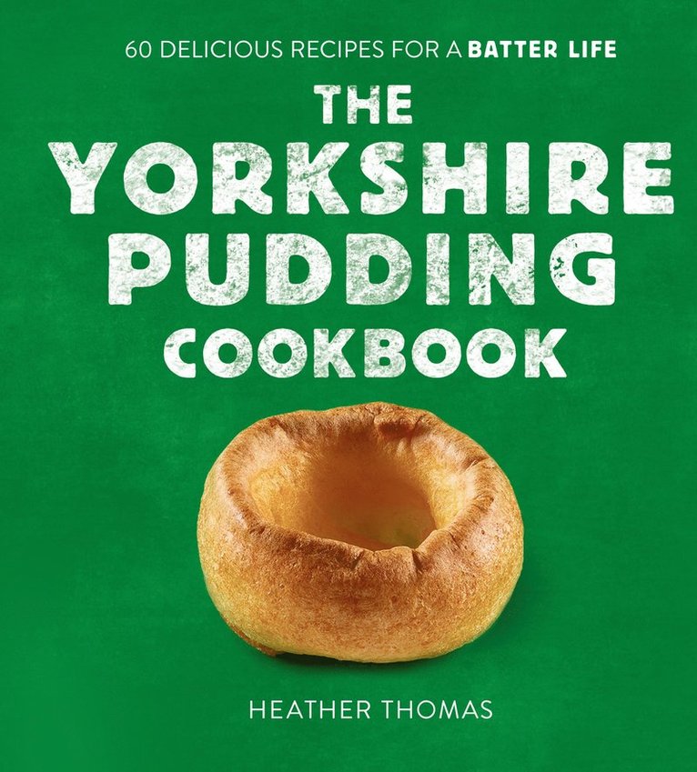 Heather Thomas - Yorkshire Pudding Cookbook, Inbunden
