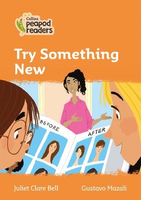 Juliet Clare Bell - Bell, J: Collins Peapod Readers - Level 4 - Try Something Ne, Häftad
