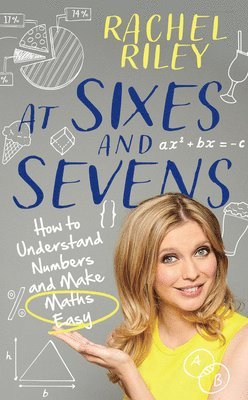 Rachel Riley - At Sixes and Sevens, Inbunden