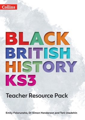 Black British History KS3 Teacher Resource Pack 1