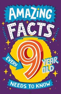 bokomslag Amazing Facts Every 9 Year Old Needs to Know