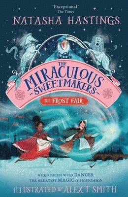 Natasha Hastings - Miraculous Sweetmakers: The Frost Fair, Häftad