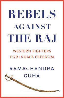 Rebels Against the Raj 1