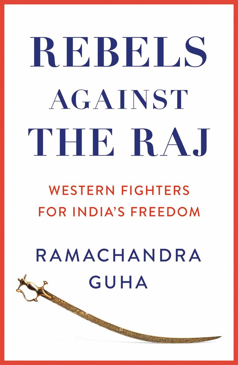 Rebels Against the Raj 1