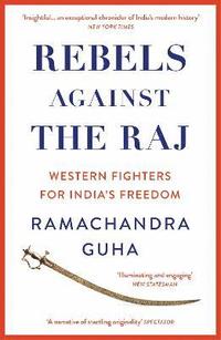 bokomslag Rebels Against the Raj