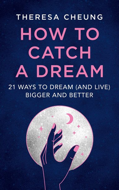 Theresa Cheung - How to Catch A Dream, Häftad