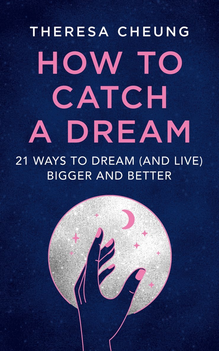 Theresa Cheung - How to Catch A Dream, Häftad
