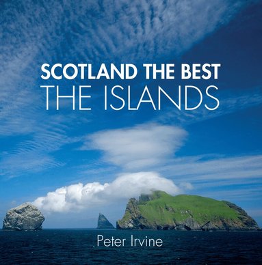 Peter Irvine - Scotland The Best The Islands, Häftad