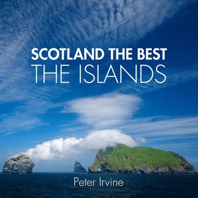Peter Irvine - Scotland The Best The Islands, Häftad