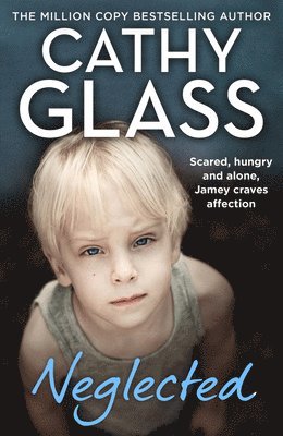 Cathy Glass - Neglected, Häftad