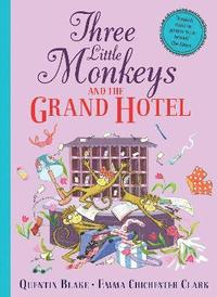 bokomslag Three Little Monkeys and the Grand Hotel