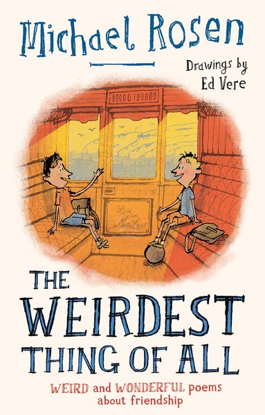 Michael Rosen - Weirdest Thing of All, Häftad