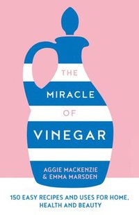bokomslag Miracle Of Vinegar