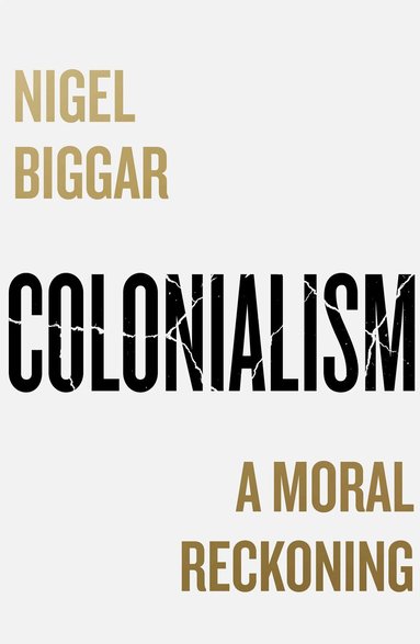 Nigel Biggar - Colonialism, Häftad
