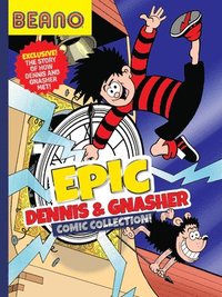 bokomslag Beano Epic Dennis & Gnasher Comic Collection