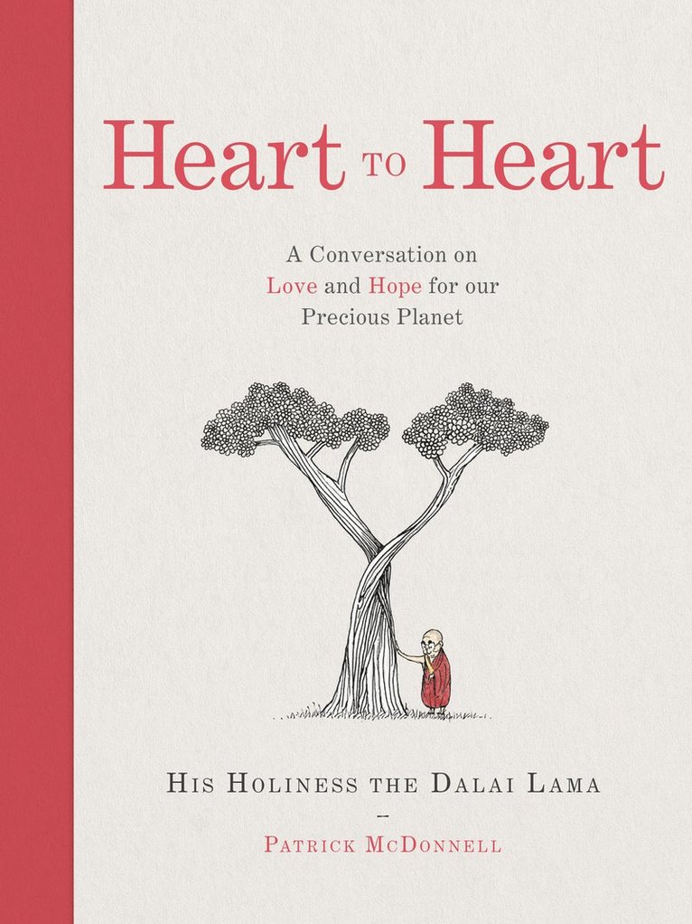 His Holiness the Dalai Lama, Patrick McDonnell, Dalai Lama - Heart to Heart, Inbunden