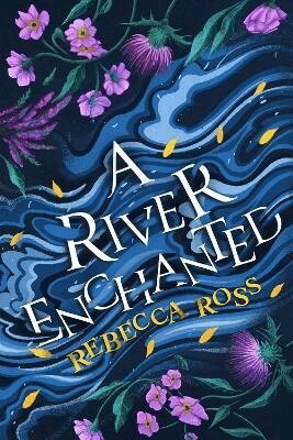 Rebecca Ross - River Enchanted, Häftad