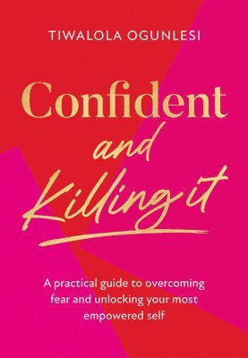 Tiwalola Ogunlesi - Confident and Killing It, Häftad