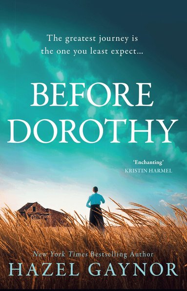 Hazel Gaynor - Before Dorothy, Inbunden
