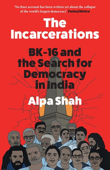 Alpa Shah - Incarcerations, Inbunden