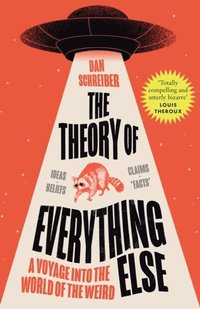 bokomslag The Theory of Everything Else