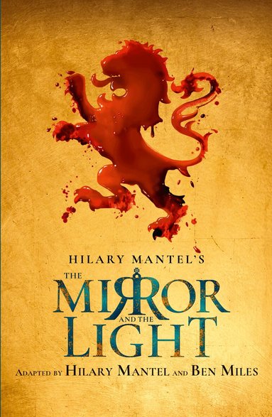 Hilary Mantel, Ben Miles - Mirror and the Light, Häftad