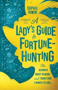 bokomslag Lady's Guide To Fortune-Hunting