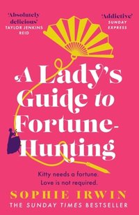 bokomslag A Ladys Guide to Fortune-Hunting