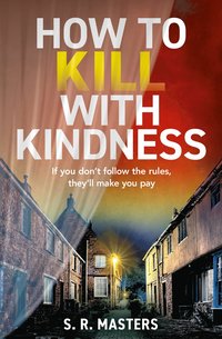 bokomslag How to Kill with Kindness