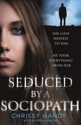 Seduced by a Sociopath 1