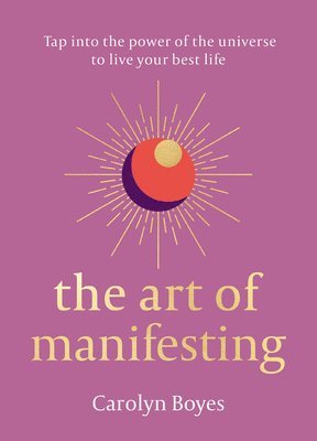 bokomslag The Art of Manifesting