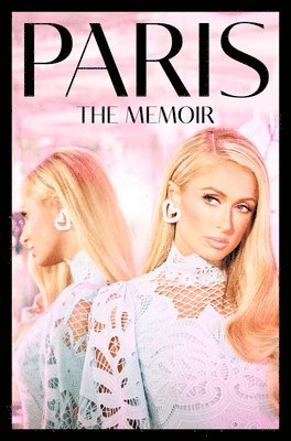 Paris Hilton - PARIS HB+ : The Memoir, Inbunden