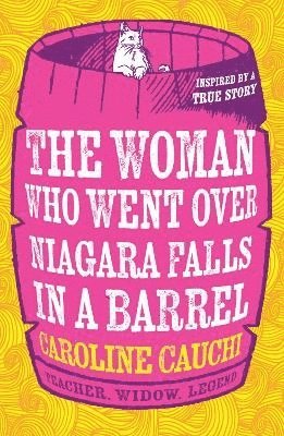 The Woman Who Went Over Niagara Falls in a Barrel 1