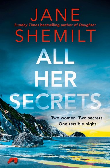 Jane Shemilt - All Her Secrets, Häftad