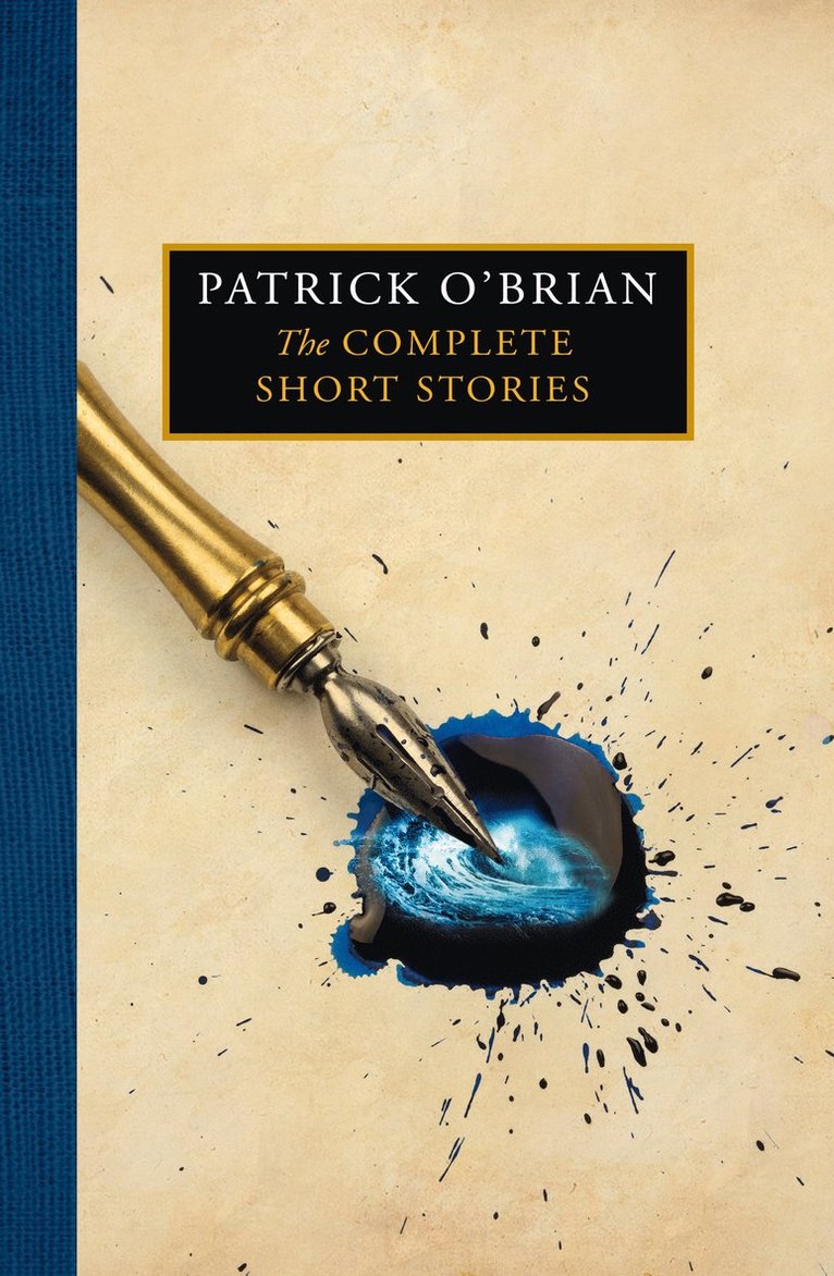 Patrick O’Brian, Patrick O'Brian - Complete Short Stories, Inbunden