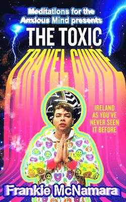 Frankie McNamara - Toxic Travel Guide, Inbunden