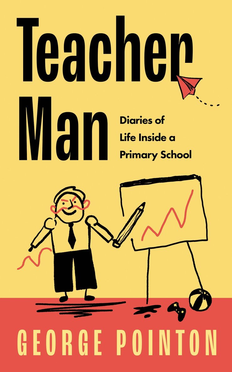 George Pointon - Teacher Man, Inbunden