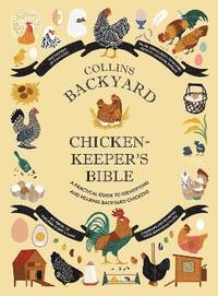 bokomslag Collins Backyard Chicken-keepers Bible