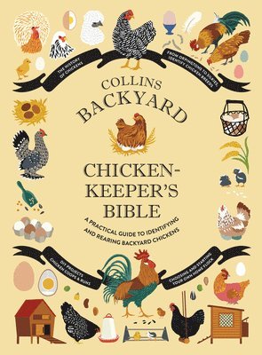 Collins Backyard Chicken-keeper's Bible 1