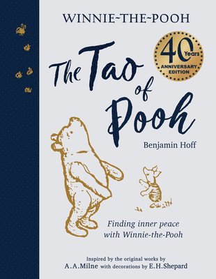 Benjamin Hoff - Tao of Pooh 40th Anniversary Gift Edition, Inbunden